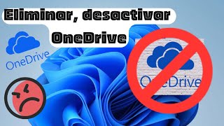 Cómo Quitar OneDrive de Windows 11 la molesta nube de Microsoft [upl. by Kadner]