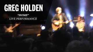 Greg Holden  Home Live [upl. by Dulcea]