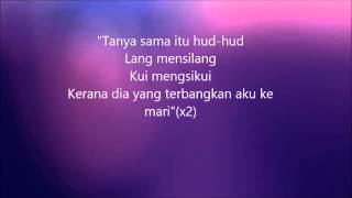 M Nasir Tanya Sama Itu Hud Hud Lyrics hd [upl. by Dacia]