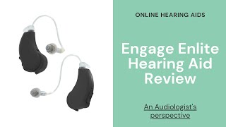 Engage Enlite Hearing Aid Review  Lucid Audio [upl. by Areem995]