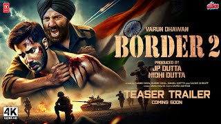 Border 2  Trailer 2024  Sunny Deol Varun Dhawan  JP Dutta  Bhushan Kumar  Tseries [upl. by Dari]