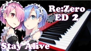 ReZero kara Hajimeru Isekai Seikatsu ED 2 Re：ゼロから始める異世界生活 ED 2  Stay Alive Piano Cover [upl. by Herrington]