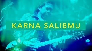 Karna SalibMu Live  JPCC Worship [upl. by Ahsuatal223]