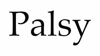 How to Pronounce Palsy [upl. by Forsyth]