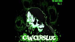 Cancerslug  All You Need unreleased demo [upl. by Herta]