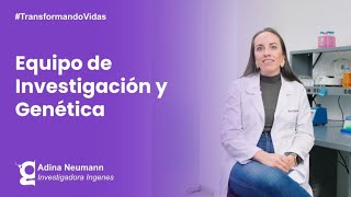 Adina Neumann y el equipo de Investigación y Genética  Ingenes [upl. by Ayotna]