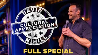 David Nihill Cultural Appreciation  FULL COMEDY SPECIAL [upl. by Gnim]