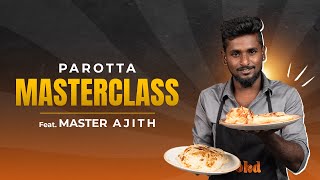 Parotta Masterclass by Master Ajith 🔥 Cookd [upl. by Adnawad]