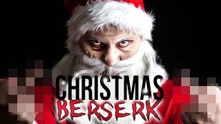 WHEN SANTA GOES BERSERK [upl. by Oletha585]