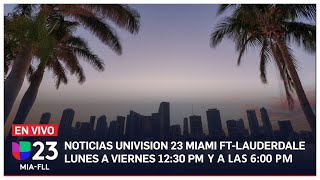 🔴 En vivo Univision 23 Miami 600 pm 4 de junio de 2024 [upl. by Baten]