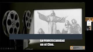 945 LA FRANCISCANIDAD EN LA HISTORIA DEL CINE  ENCUENTRO IDENTIDAD INSTIT [upl. by Rehpotsrihc]