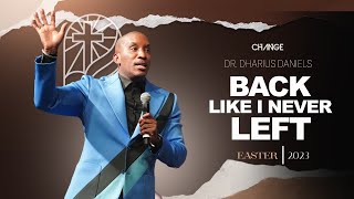 Back Like I Never Left  Easter Sunday Worship Experience  Dr Dharius Daniels [upl. by Tindall]