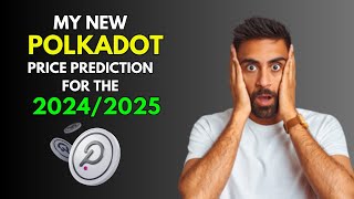 My New POLKADOT Price Prediction for 20242025 [upl. by Nanny928]