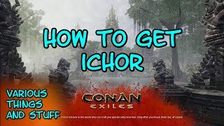 Conan Exiles How to Get Ichor [upl. by Woolley]