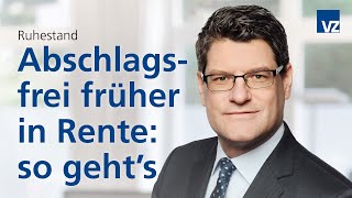 Abschlagsfrei früher in Rente das sollten Sie beachten [upl. by Chryste]