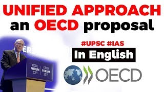 What is Unified Approach proposal of OECD Why taxing internet giants is important UPSC2020 IAS [upl. by Aihsetal]