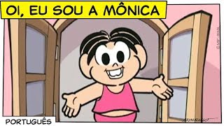 Oi eu sou a Mônica  Turma da Mônica [upl. by Letsyrk]