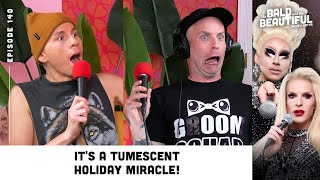 Its a Tumescent Holiday Miracle with Trixie and Katya  The Bald and the Beautiful Podcast [upl. by Eamon]