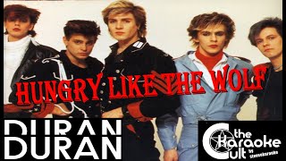 Duran Duran  Hungry Like The Wolf  SOKC91 KARAOKE [upl. by Doner]