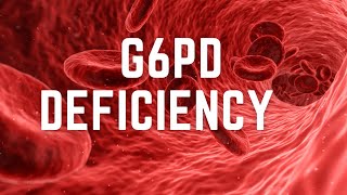 G6PD deficiency  Symptoms and complications [upl. by Esch]