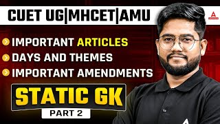 Static GK Important Articles Days and Themes Important Amendments For CUET PG LLB  MHCET Law 2 [upl. by Renado]