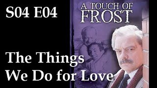 A Touch of Frost S04E04  The Things We Do for Love  full episode [upl. by Stewart]