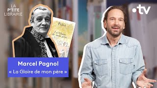 MARCEL PAGNOL  LA GLOIRE DE MON PÈRE LA PTITE LIBRAIRIE [upl. by Pages]