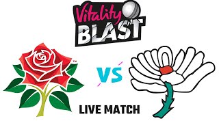 Lancashire vs Yorkshire  Live Match Today  Vitality T20 Blast 2023 Match [upl. by Ramel]