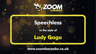 Lady Gaga  Speechless  Karaoke Version from Zoom Karaoke [upl. by Witherspoon662]