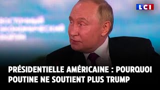 Présidentielle américaine  pourquoi Poutine ne soutient plus Trump [upl. by Yzdnil354]