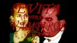 Evita Contra los Vampiros Oligarcas 2001 [upl. by Herm370]