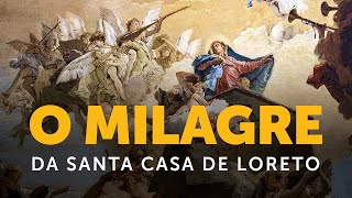 O Milagre da Translação da Santa Casa de Loreto [upl. by Aryek556]