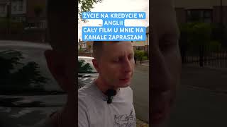 KREDYT GONI KREDYT W ANGLII uk emigracja [upl. by Pam153]