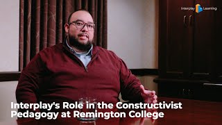 Interplays Role in the Constructivist Pedagogy at Remington College [upl. by Eocsor]