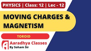 toroid magnetic field class12 physics chapter4 Part12 englishmedium Medium by SohamSiraaradhyclasses [upl. by Mellins]