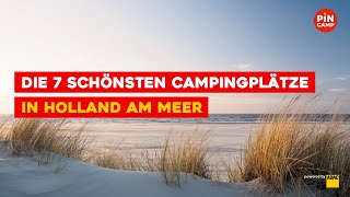 Die 7 schönsten Campingplätze in Holland am Meer [upl. by Agler]