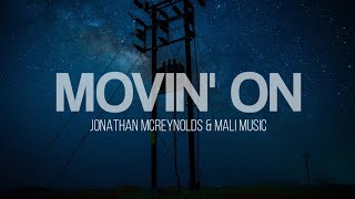 Movin On  Jonathan Caleb Mcreynolds amp Mali Music Lyrics Video [upl. by Sivahc]