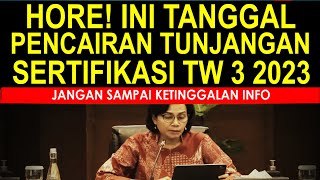 Hore Kabar gembira tanggal pencairan tunjangan sertifikasi guru triwulan 3 tahun 2023 [upl. by Allerym]