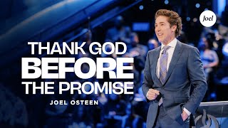 Thank God Before the Promise  Joel Osteen [upl. by Len]