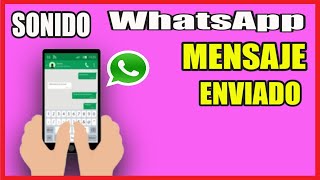 Sonido de WHATSAPP Mensaje ENVIADO [upl. by Morris870]