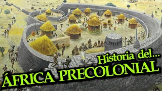 La Historia del ÁFRICA PRECOLONIAL  Reinos e Imperios africanos Documental Historia resumen [upl. by Jepum]