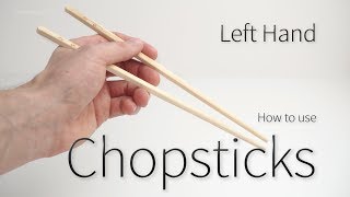 How to use Chopsticks  with your Left Hand [upl. by Lig]