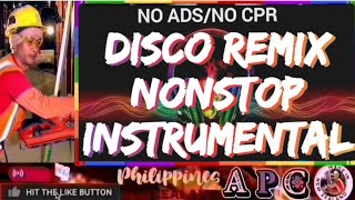 DISCO REMIX NONSTOP INSTRUMENTAL  NO ADS NO CPR [upl. by Odnomra]