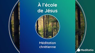 MÉDITATION GUIDÉE  APPRENDRE À SUIVRE JÉSUS [upl. by Fowle]