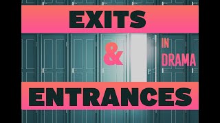 Entrances and Exits in drama [upl. by Bush122]