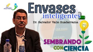 Ep 13 Envaces inteligentes  Dr Salvador Valle Guadarrama [upl. by Gardas]