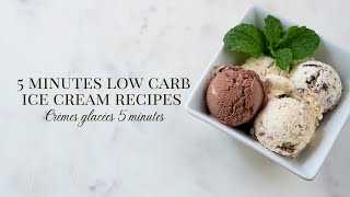 Subtitles 5 minutes low carb ice cream recipes  Crèmes glacées 5 minutes  Low carb Keto [upl. by Chadabe]