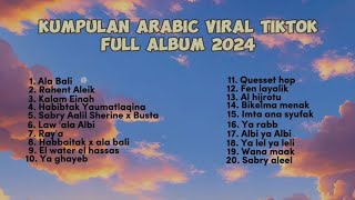 ARABIC SONG VIRAL DI TIKTOK TERBARU FULL ALLBUM 2024 KUMPULAN LAGU ARAB VIRAL [upl. by Nerta]