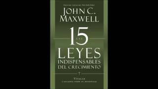 2016 Las 15 Leyes Indispensables Del Crecimiento 01 La Ley De La Intencionalidad [upl. by Anitsirc675]