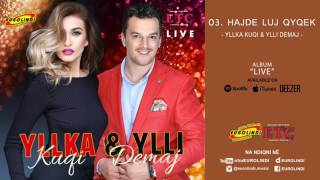 Yllka Kuqi amp Ylli Demaj  Hajde luj qyqek LIVE audio Live  2017 [upl. by Chiaki]